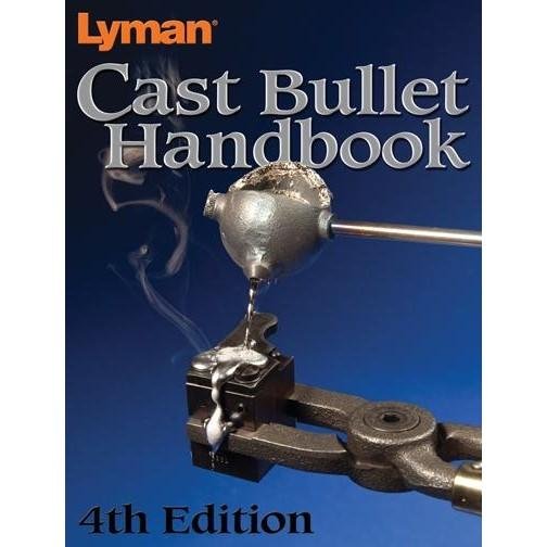 Lyman Cast Bullet Handbook 4th Edition Soft Cover 320 Pages 9817004 - Lyman