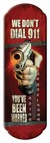 Rivers EDGE THERMOMETER "WE DON'T DIAL 911"