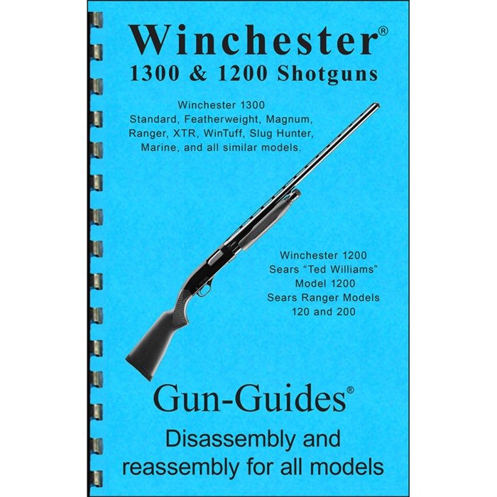 GUN-GUIDES ASSEMBLY & DISASSEMBLY GUIDE WINCHESTER 1300/1200 SHOTGUN