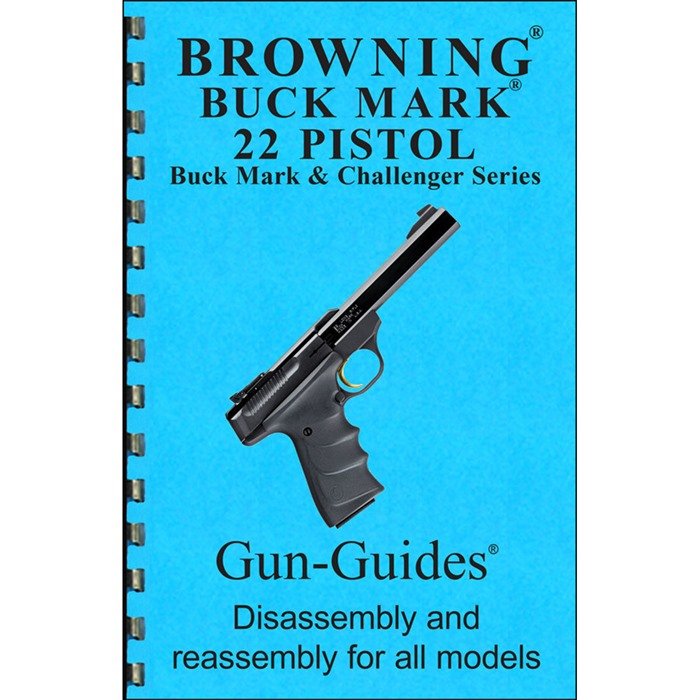 Buy GUN-GUIDES ASSEMBLY AND DISASSEMBLY GUIDE FOR THE BROWNING BUCKMARK online