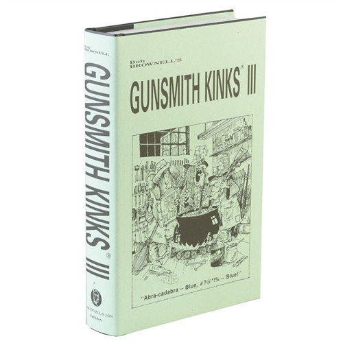 Brownells Gunsmith Kinks Volume III Manual - Brownells