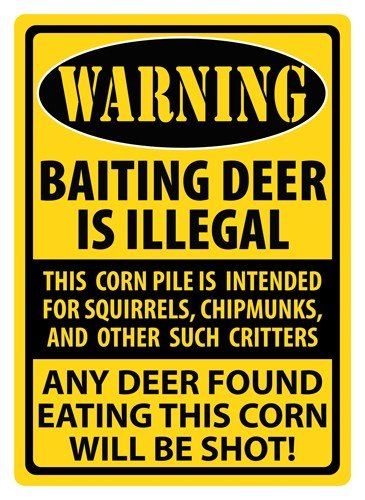 Rivers EDGE SIGN 12"x17" "WARNING-BAITING DEER"
